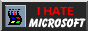 I hate microsoft